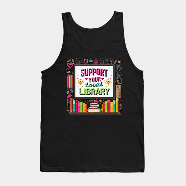 Support your local Library Tank Top by Iceman_products